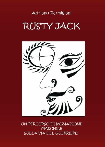 Rusty Jack di Adriano Parmigiani, 2017, Youcanprint -ER