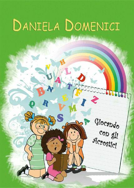 Giocando con gli acrostici. Ediz. illustrata - Daniela Domenici, 2018 …