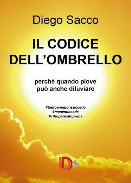 Il codice dell?ombrello. di Diego Sacco, 2019, Youcanprint - ER