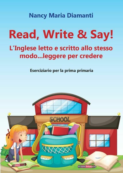 Read, write & say! - Nancy M. Diamanti, Youcanprint - …