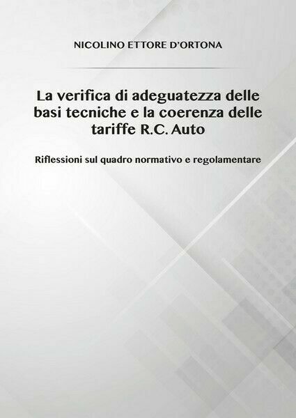 La verifica di adeguatezza delle basi tecniche e la coerenza …