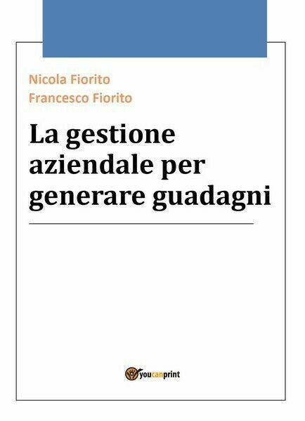 La gestione aziendale per generare guadagni - ER