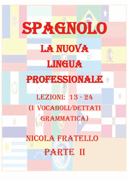La Nuova Lingua Professionale Spagnolo - Parte II -Nicola Fratello …
