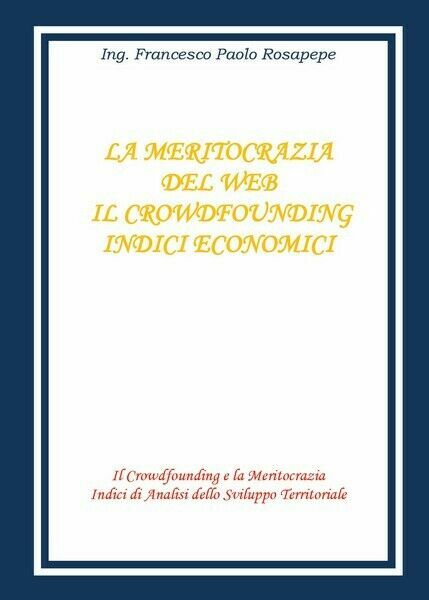 La meritocrazia del web di Francesco Paolo Rosapepe, 2018, Youcanprint …