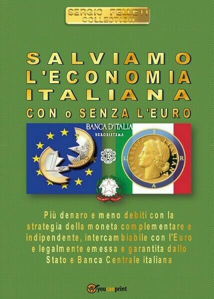 Salviamo l?economia italiana - Con o senza l?euro - ER