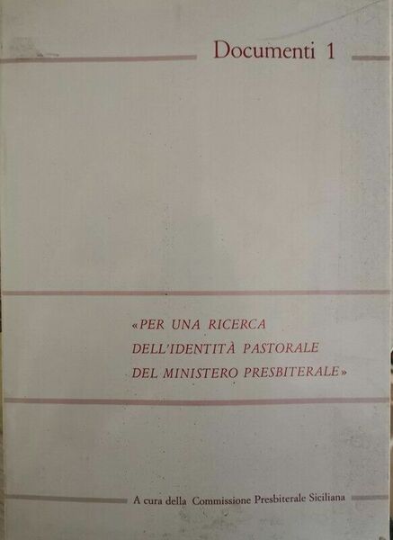 Per una ricerca dell?identità pastorale del ministero presbiteriale - ER