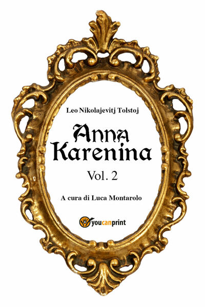 Anna Karenina Vol. 2, di Lev Tolstoj, L. Montarolo, 2018, …