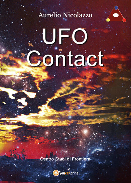 UFO Contact - di Aurelio Nicolazzo, 2019, Youcanprint
