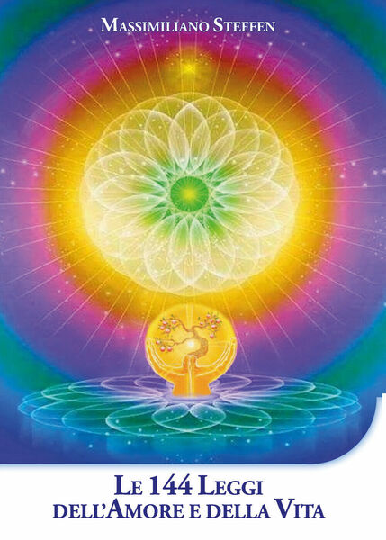 Le 144 Leggi dell?Amore e della Vita, di Massimiliano Steffen, …
