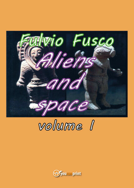 Aliens and space - vol. I, di Fulvio Fusco, 2017, …