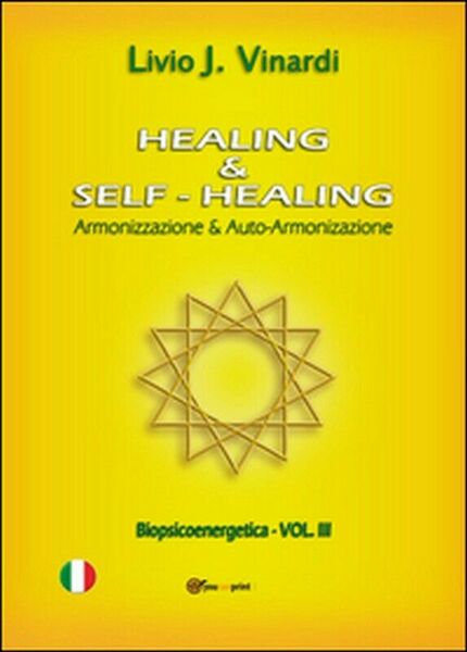 Healing & Self-Healing. Armonizzazione & Auto-Armonizzazione