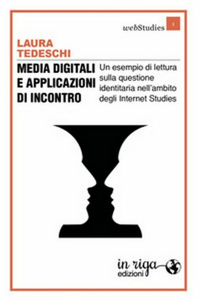 Media digitali e applicazioni di incontro. Un esempio di lettura …