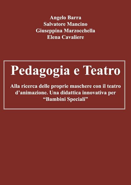 Pedagogia e Teatro - Alla ricerca delle proprie maschere con …