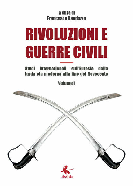 Rivoluzioni e guerre civili Volume I - Francesco Randazzo, 2019, …