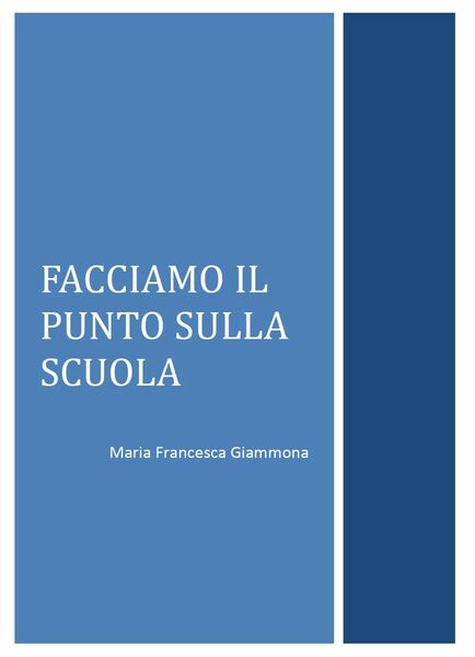 Facciamo il punto sulla scuola, di Maria Francesca Giammona, 2017, …
