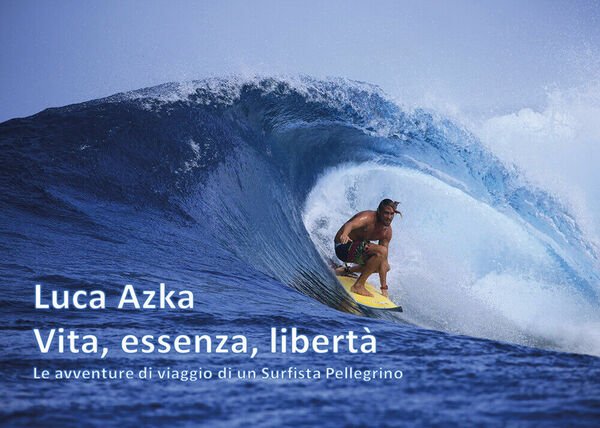 Vita, essenza, libertà - Luca Azka, Youcanprint