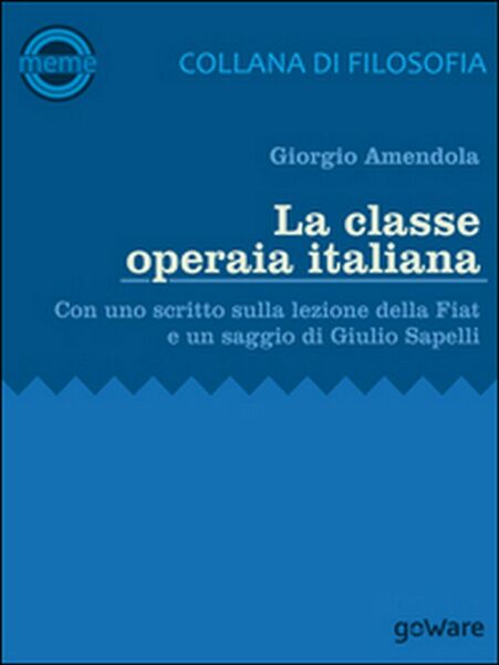La classe operaia italiana, Giorgio Amendola, 2016, Goware
