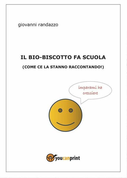 Il bio-biscotto fa scuola (come ce la stanno raccontando!) di …