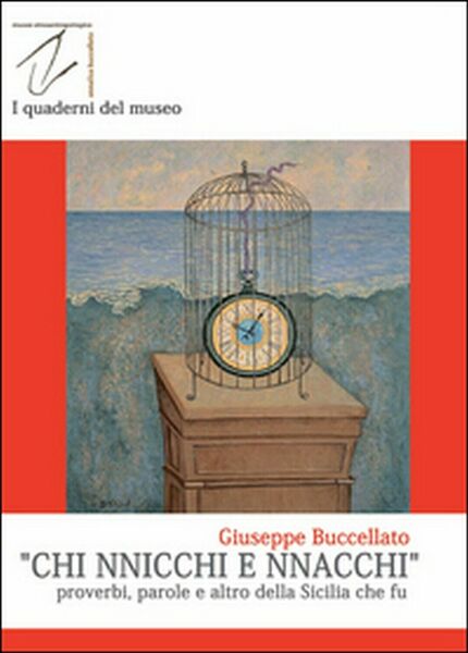 Chi nnicchi e nnacchi. Proverbi, parole e altro della Sicilia …