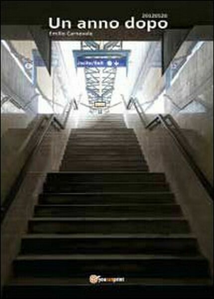 20120520. Un anno dopo di Emilio Carnevale, 2013, Youcanprint