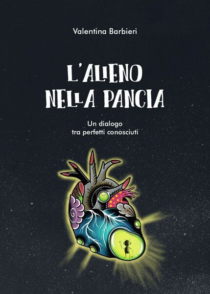 L?alieno nella pancia di Valentina Barbieri, 2019, Youcanprint