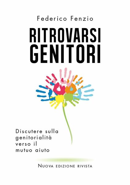 Ritrovarsi Genitori. Discutere sulla genitorialità verso il mutuo aiuto.