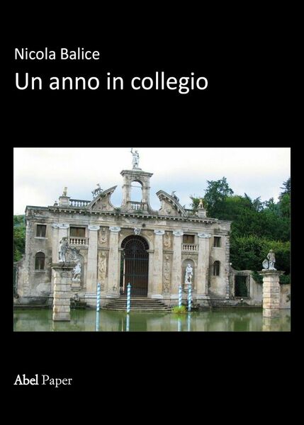 Un anno in collegio di Nicola Balice, 2020, Nicola Balice