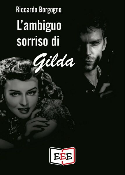 L?ambiguo sorriso di Gilda di Riccardo Borgogno, 2020, Eee - …