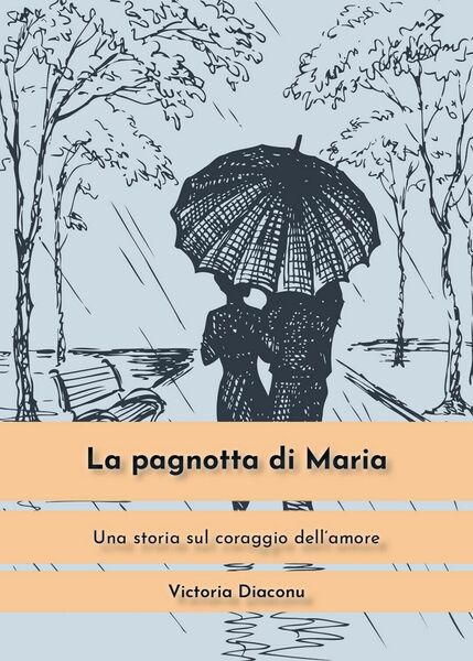 La pagnotta di Maria di Victoria Diaconu, 2020, Youcanprint