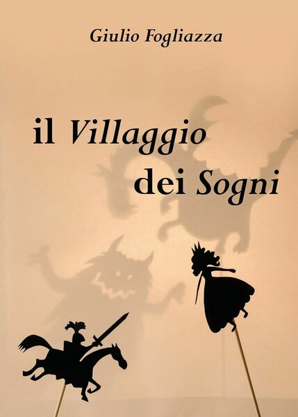 Il villaggio dei sogni di Giulio Fogliazza, 2020, Youcanprint