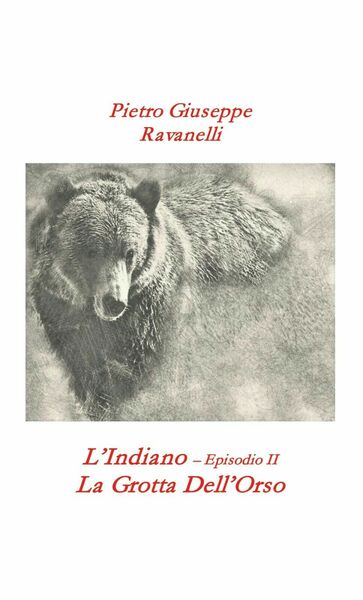 L?Indiano - Episodio II - La Grotta dell?Orso di Pietro …