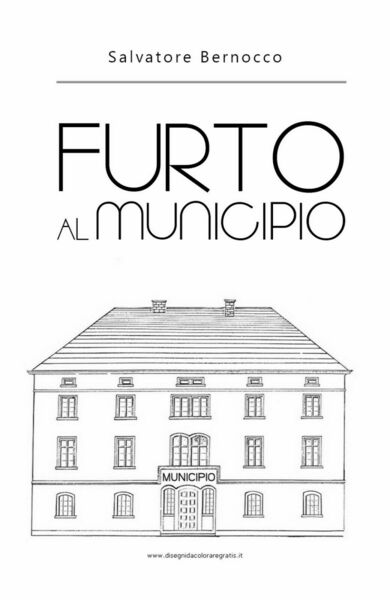 Furto al Municipio di Salvatore Bernocco, 2020, Youcanprint
