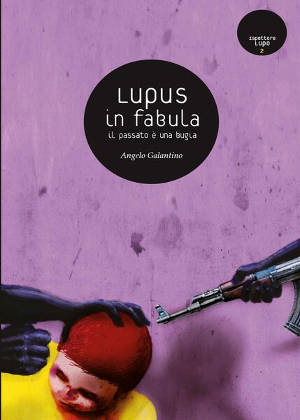 Lupus in Fabula di Angelo Galantino, 2020, Youcanprint