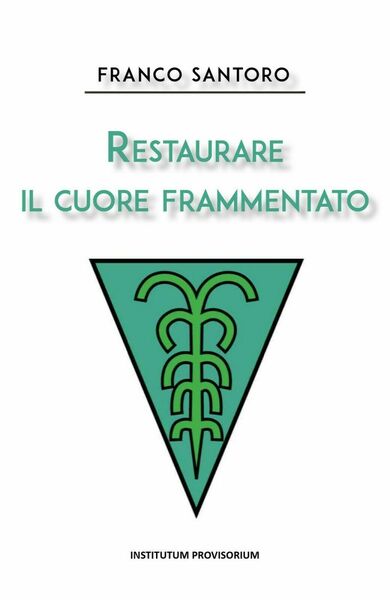 Restaurare il cuore frammentato di Franco Santoro, 2020, Youcanprint