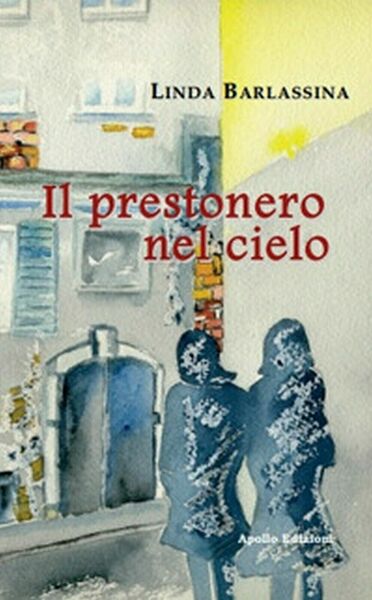 Il prestonero nel cielo di Linda Barlassina, 2019, Apollo Edizioni