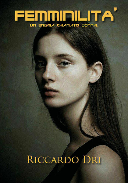 Femminilità - Riccardo Dri, 2020, Youcanprint