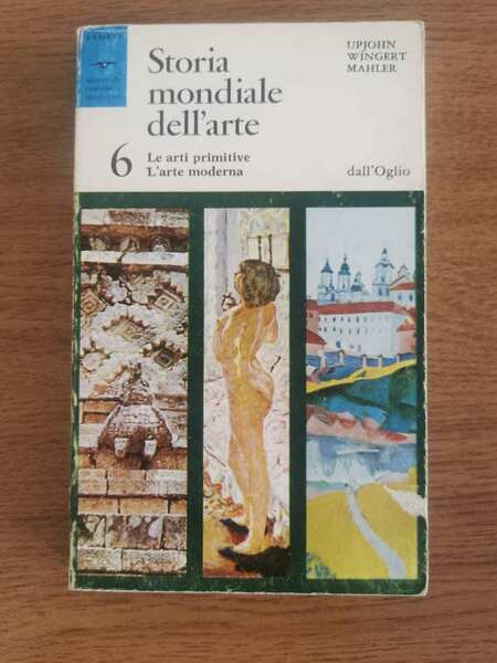 Storia mondiale dell' arte 6 - AA. VV. - dall' …