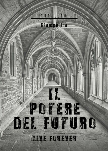 Il potere del futuro di Giampulfra, 2020, Youcanprint