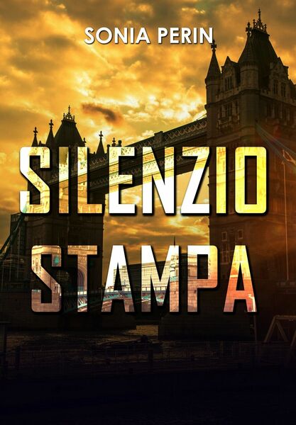 Silenzio stampa di Sonia Perin, 2019, Youcanprint