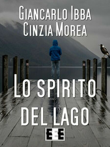Lo spirito del lago di Ibba Giancarlo, Morea Cinzia, 2017, …