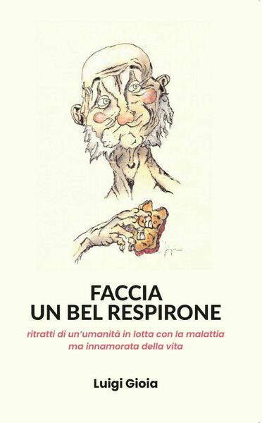 Faccia un bel respirone di Luigi Gioia, 2019, Youcanprint