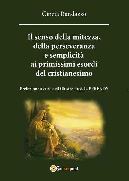 Il senso della mitezza, della perseveranza e semplicità - Randazzo, …