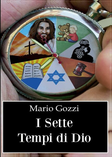 I sette tempi di Dio - Mario Gozzi, 2016, Youcanprint