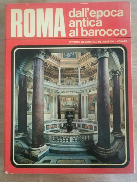 Roma: dall'epoca antica al barocco - AA. VV. - DeAgostini …