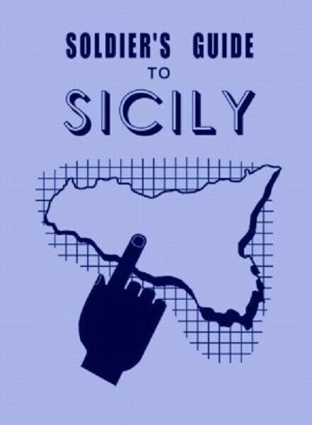 Soldier?s guide to Sicily, la guida per gli alleati - …