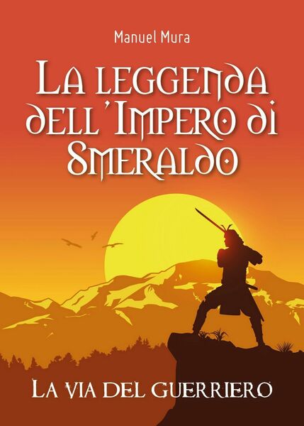 La leggenda dell?Impero di Smeraldo. La via del guerriero di …