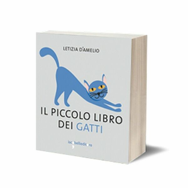 Il piccolo libro dei gatti di Letizia D?Amelio, 2016, Iacobelli …