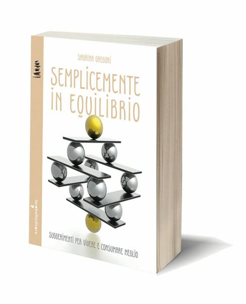 Semplicemente in equilibrio di Sabrina Gregori, 2016, Iacobelli Editore