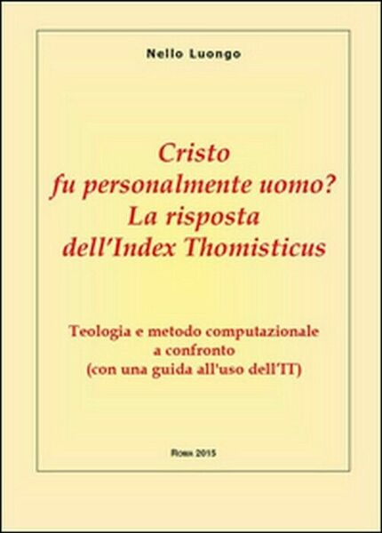 Cristo fu personalmente uomo? - Nello Luongo, 2015, Youcanprint Self-publishi