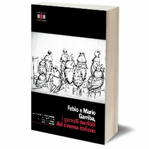 Fabio e Mario Garriba, i gemelli terribili del cinema italiano